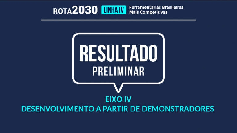 Rota 2030 Linha Iv Resultado Preliminar Do Eixo Iv Desenvolvimento A Partir De Demonstradores 8857