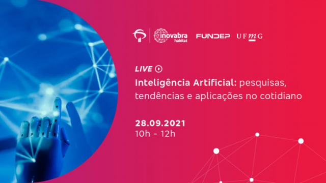 Imagem com fundo em degradê rosa e vermelho e uma imagem em azul do lado esquerdo, com uma rede de computadores. Para discutir a evolução da Inteligência artificial (IA), a Fundep e o inovabra habitat realizam o evento “Inteligência Artificial: pesquisas, tendências e aplicações no cotidiano”, no dia 28/9, das 10h às 12h.